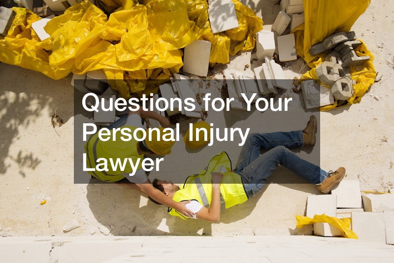 Questions for Your Personal Injury Lawyer