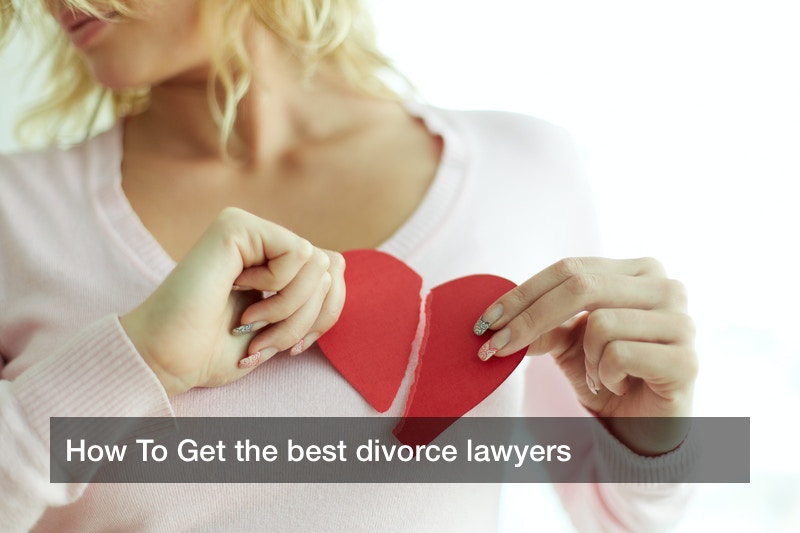 How To Get the best divorce lawyers