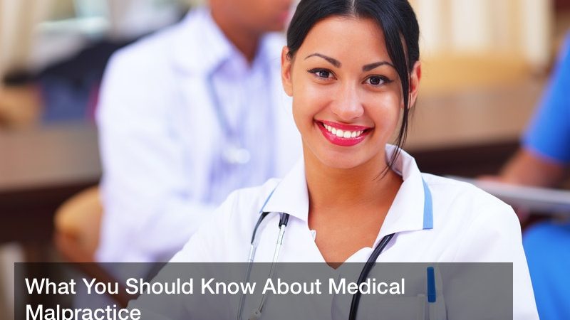 What You Should Know About Medical Malpractice
