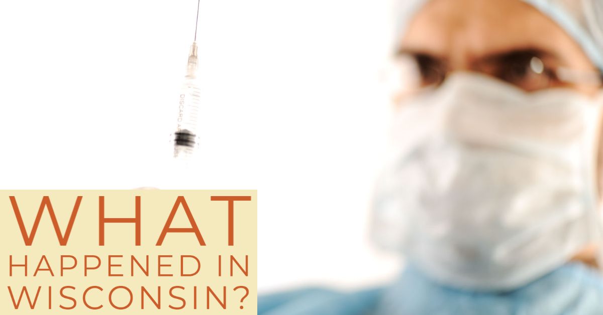 Vaccination Info: Why the Wisconsin Pharmacist Threw Out Vaccines