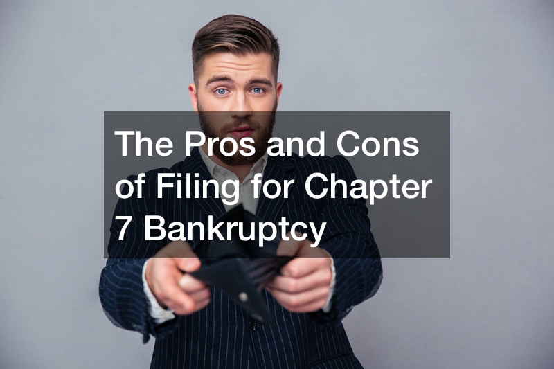 The Pros and Cons of Filing for Chapter 7 Bankruptcy