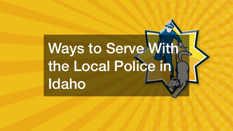 Ways to Serve With the Local Police in Idaho