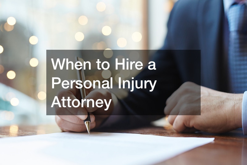 When to Hire a Personal Injury Attorney