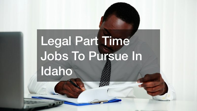 Legal Part Time Jobs To Pursue In Idaho