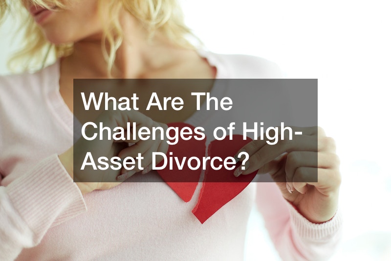 What Are The Challenges of High-Asset Divorce?