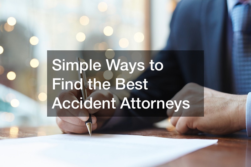 Simple Ways to Find the Best Accident Attorneys